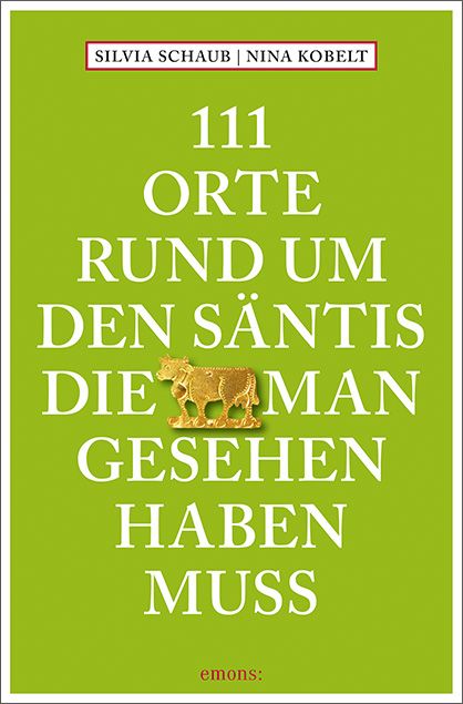 Produktbild: 111 Orte rund um den S&auml;ntis, die man gesehen haben muss