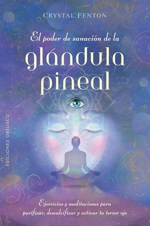 Produktbild: El poder de sanaci&oacute;n de la gl&aacute;ndula pineal