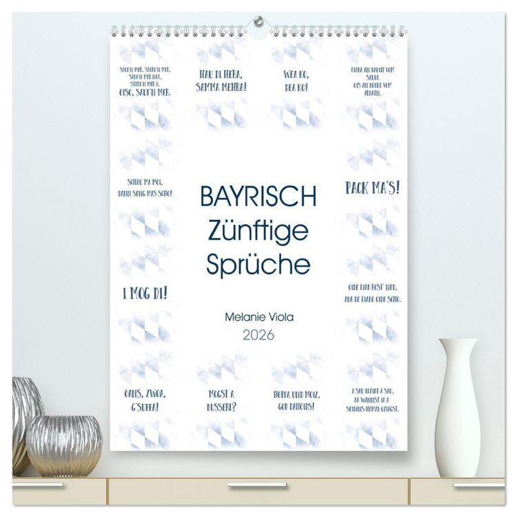 Produktbild: BAYRISCH Z&uuml;nftige Spr&uuml;che (hochwertiger Premium Wandkalender 2026 DIN A2 hoch), Kunstdruck in Hochglanz