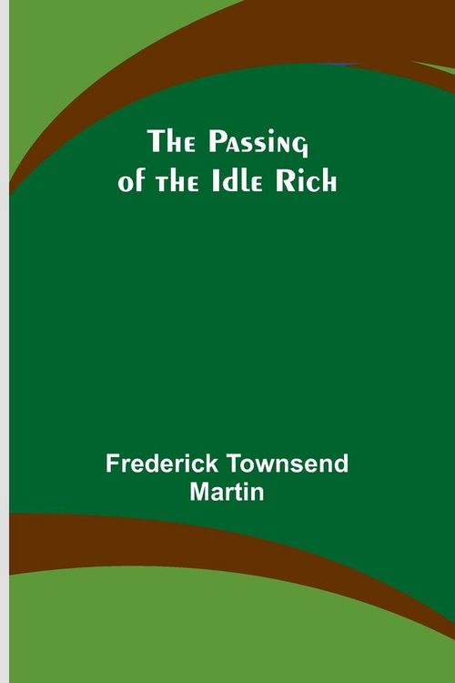 Produktbild: The Passing of the Idle Rich