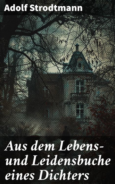 Produktbild: Aus dem Lebens- und Leidensbuche eines Dichters