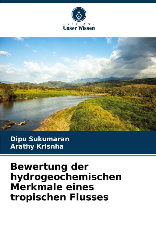 Produktbild: Bewertung der hydrogeochemischen Merkmale eines tropischen Flusses
