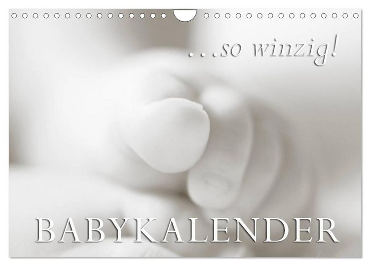 Produktbild: ...so winzig - Babykalender (Wandkalender 2026 DIN A4 quer), CALVENDO Monatskalender