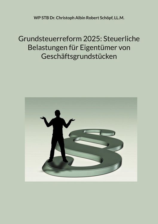 Produktbild: Grundsteuerreform 2025: Steuerliche Belastungen f&uuml;r Eigent&uuml;mer von Gesch&auml;ftsgrundst&uuml;cken