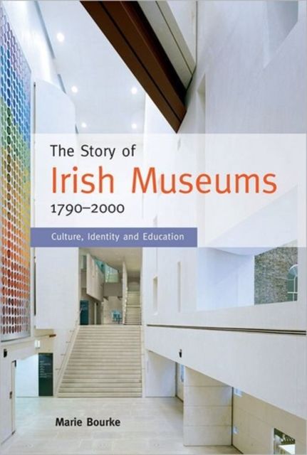 Produktbild: The Story of Irish Museums 1790-2000