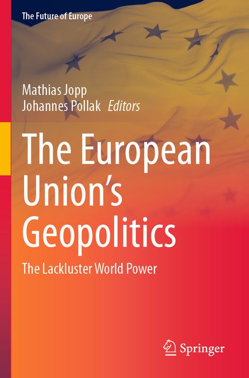 Produktbild: The European Union&rsquo;s Geopolitics