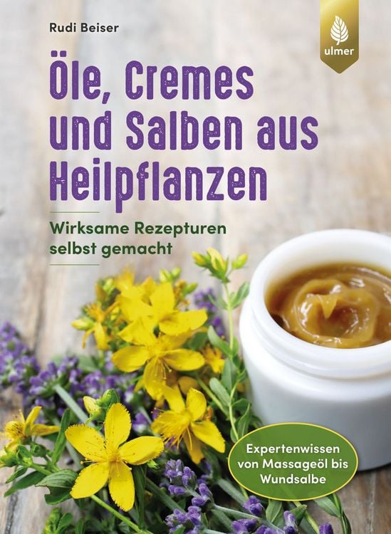 Produktbild: &Ouml;le, Cremes und Salben aus Heilpflanzen