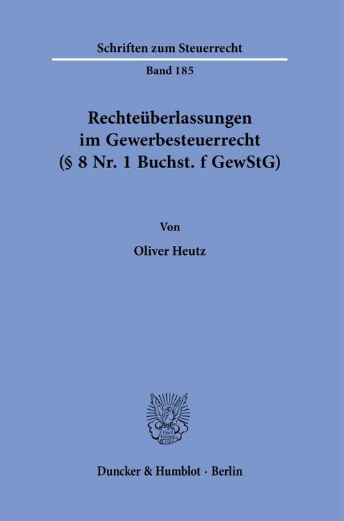 Produktbild: Rechte&uuml;berlassungen im Gewerbesteuerrecht (&sect; 8 Nr. 1 Buchst. f GewStG).