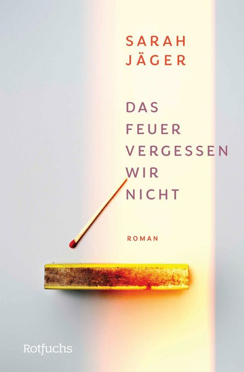 Produktbild: Das Feuer vergessen wir nicht