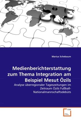 Produktbild: Schebaum, M: Medienberichterstattung zum Thema Integration a