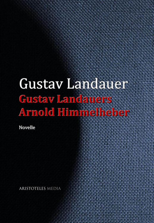Produktbild: Gustav Landauers Arnold Himmelheber