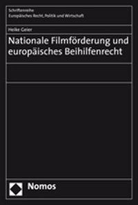 Produktbild: Nationale Filmf&ouml;rderung und europ&auml;isches Beihilfenrecht