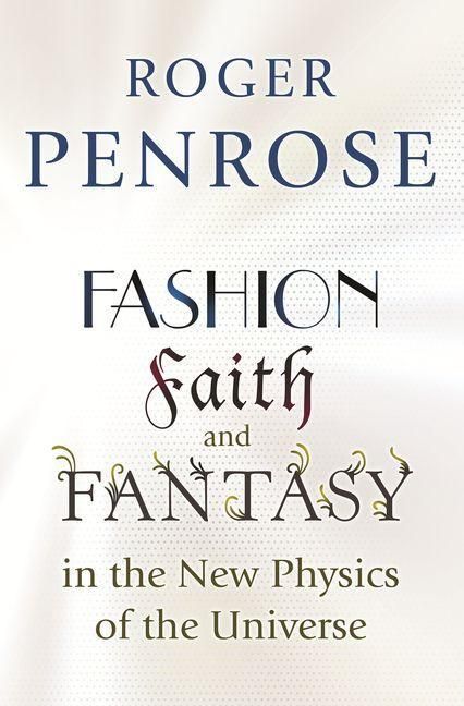 Produktbild: Fashion, Faith, and Fantasy in the New Physics of the Universe