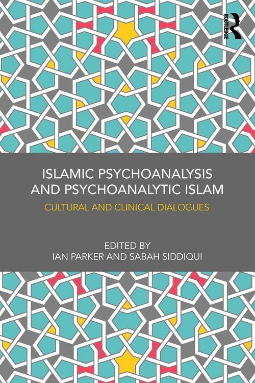 Produktbild: Islamic Psychoanalysis and Psychoanalytic Islam