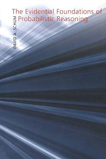 Produktbild: The Evidential Foundations of Probabilistic Reasoning