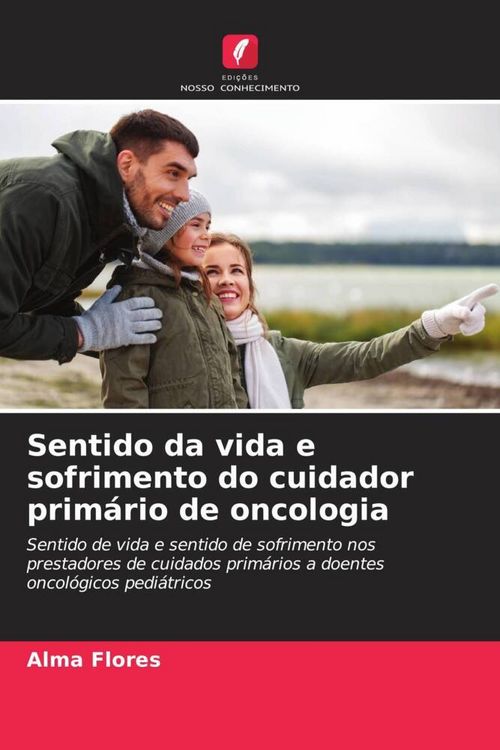 Produktbild: Sentido da vida e sofrimento do cuidador prim&aacute;rio de oncologia
