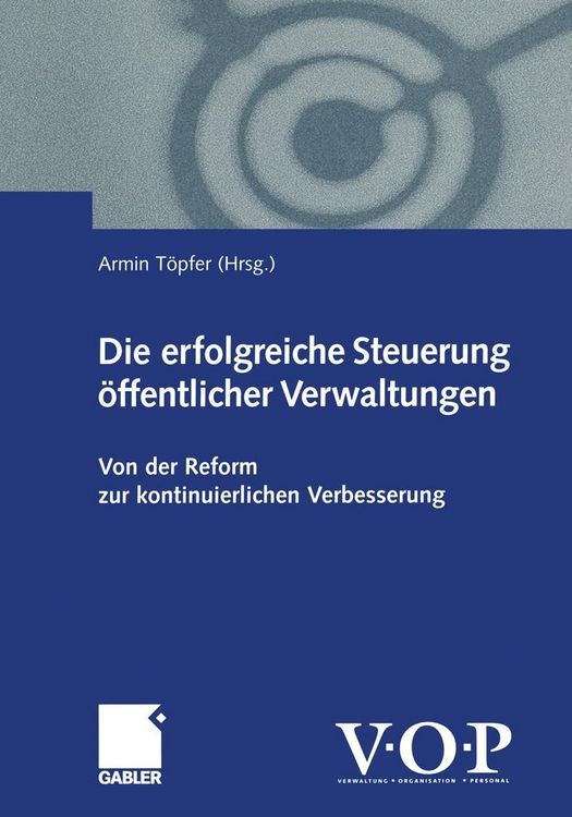 Produktbild: Die erfolgreiche Steuerung &ouml;ffentlicher Verwaltungen