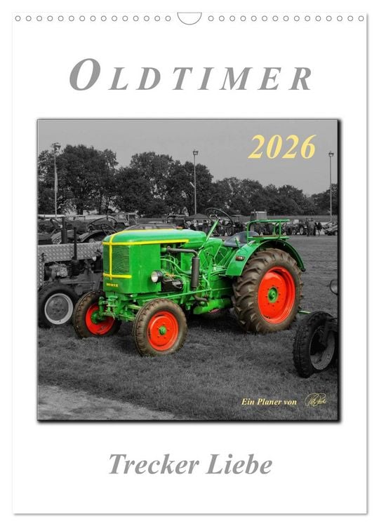 Produktbild: Oldtimer - Trecker Liebe (Wandkalender 2026 DIN A3 hoch), CALVENDO Monatskalender
