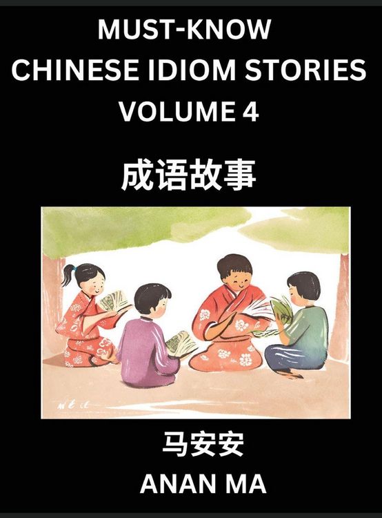 Produktbild: Chinese Idiom Stories (Part 4)- Learn Chinese History and Culture by Reading Must-know Traditional Chinese Stories, Easy Lessons, Vocabulary, Pinyin,