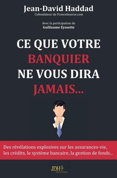 Produktbild: Ce que votre banquier ne vous dira jamais...