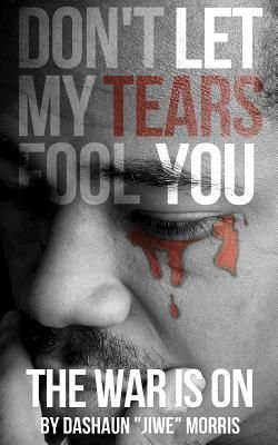 Produktbild: Don't Let My Tears Fool You: The War Is On