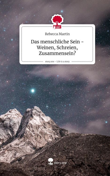 Produktbild: Das menschliche Sein -Weinen, Schreien, Zusammensein?. Life is a Story - story.one