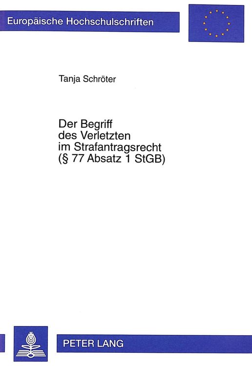 Produktbild: Der Begriff des Verletzten im Strafantragsrecht (&sect; 77 Absatz 1 StGB)