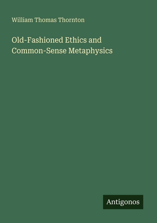 Produktbild: Old-Fashioned Ethics and Common-Sense Metaphysics