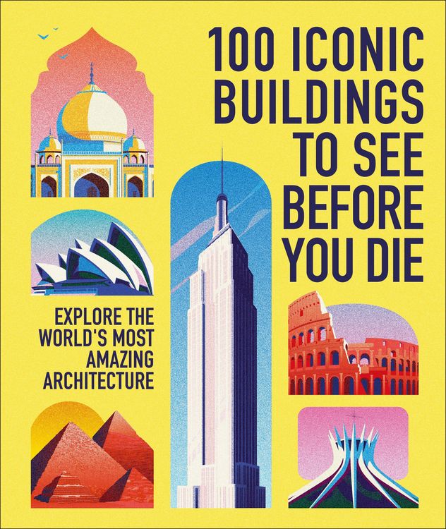 Produktbild: 100 Iconic Buildings to See Before You Die