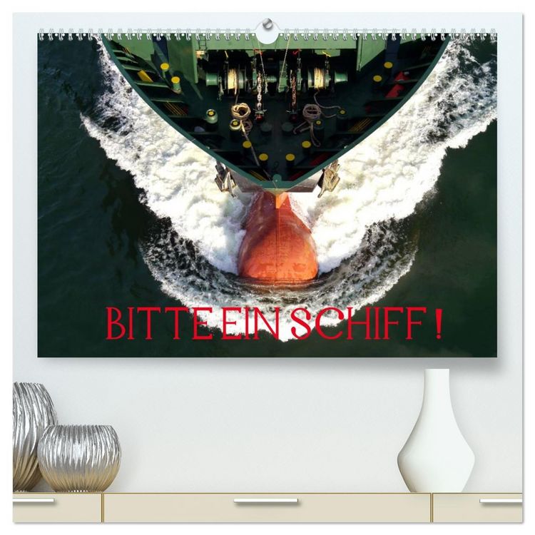 Produktbild: Bitte ein Schiff! (hochwertiger Premium Wandkalender 2026 DIN A2 quer), Kunstdruck in Hochglanz
