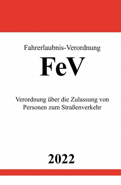 Produktbild: Fahrerlaubnis-Verordnung FeV 2022