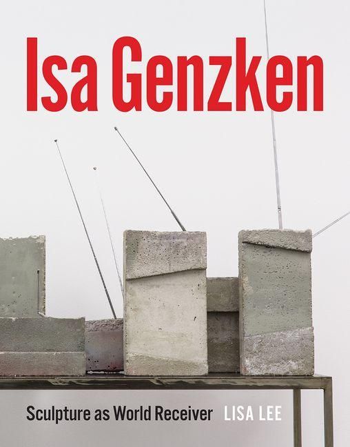 Produktbild: Isa Genzken - Sculpture as World Receiver
