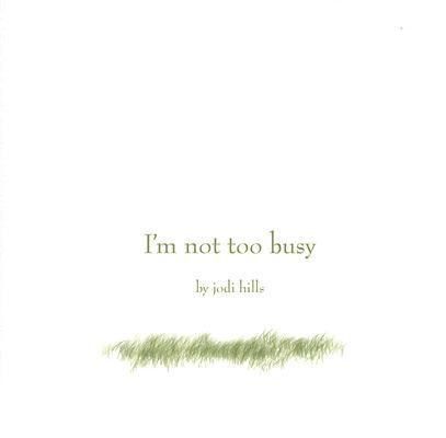 Produktbild: I'm Not Too Busy