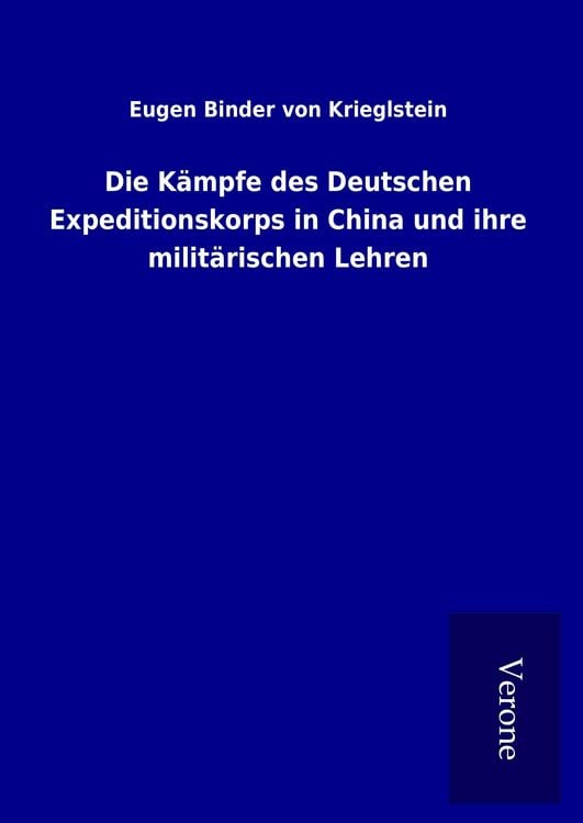 Produktbild: Die K&auml;mpfe des Deutschen Expeditionskorps in China und ihre milit&auml;rischen Lehren