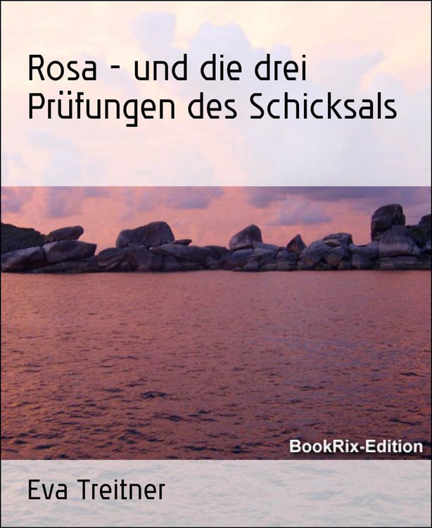 Produktbild: Rosa - und die drei Pr&uuml;fungen des Schicksals