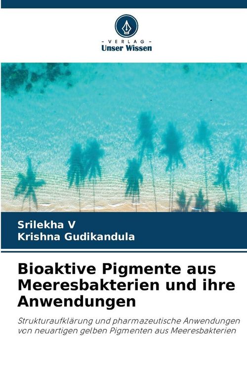 Produktbild: Bioaktive Pigmente aus Meeresbakterien und ihre Anwendungen