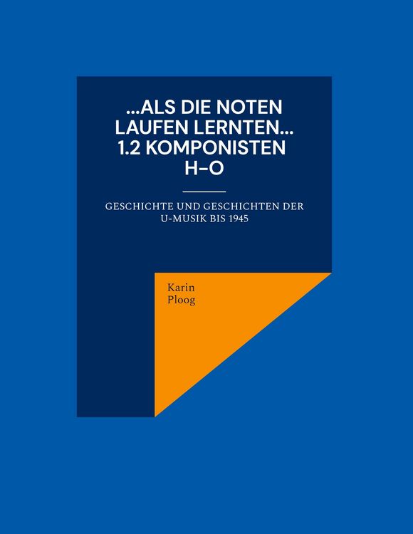 Produktbild: ...Als die Noten laufen lernten... 1.2 Komponisten H bis O