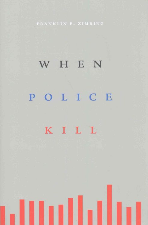 Produktbild: Zimring, F: When Police Kill