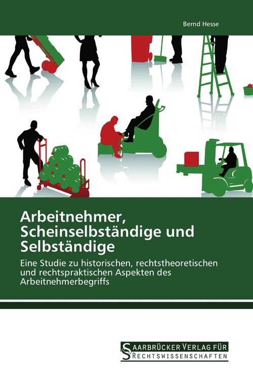 Produktbild: Arbeitnehmer, Scheinselbst&auml;ndige und Selbst&auml;ndige
