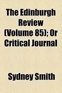 Produktbild: The Edinburgh Review (Volume 85); Or Critical Journal