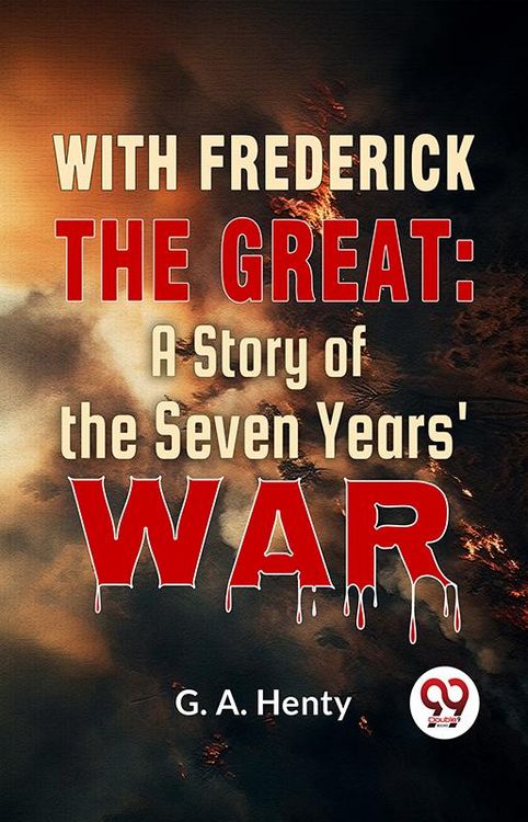 Produktbild: With Frederick The Great: A Story Of The Seven Years' War