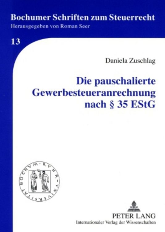 Produktbild: Die pauschalierte Gewerbesteueranrechnung nach &sect; 35 EStG