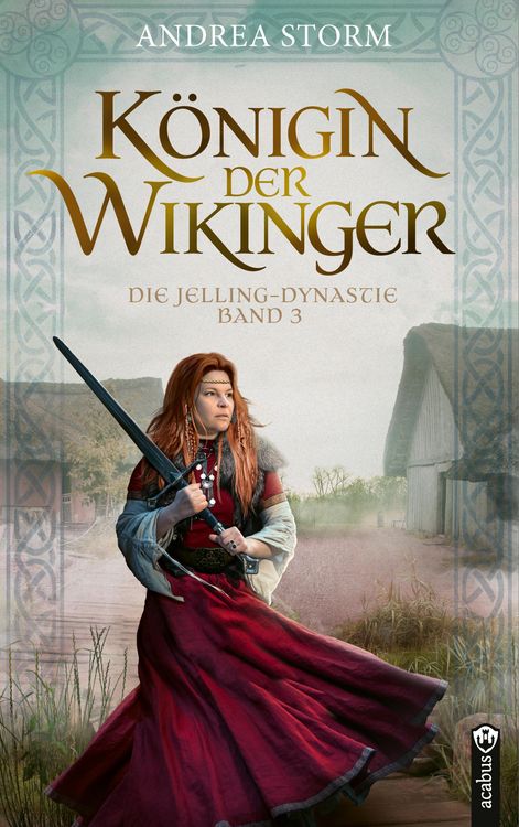 Produktbild: K&ouml;nigin der Wikinger. Die Jelling-Dynastie. Band 3