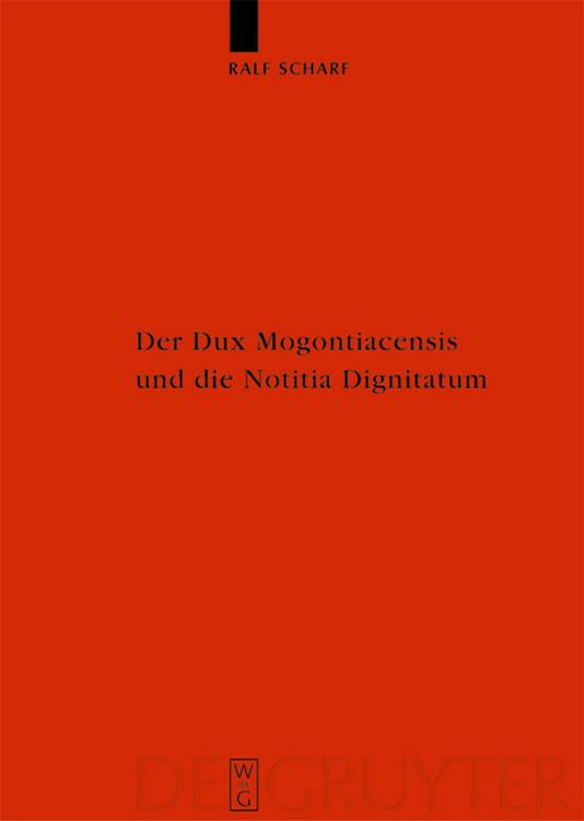 Bild vom Artikel Der Dux Mogontiacensis und die Notitia Dignitatum vom Autor Ralf Scharf