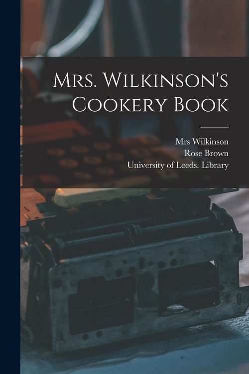 Produktbild: Mrs. Wilkinson's Cookery Book