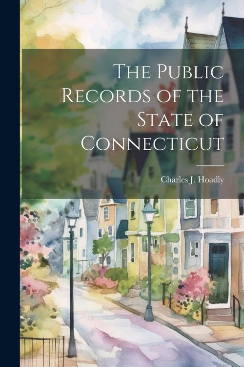 Produktbild: The Public Records of the State of Connecticut