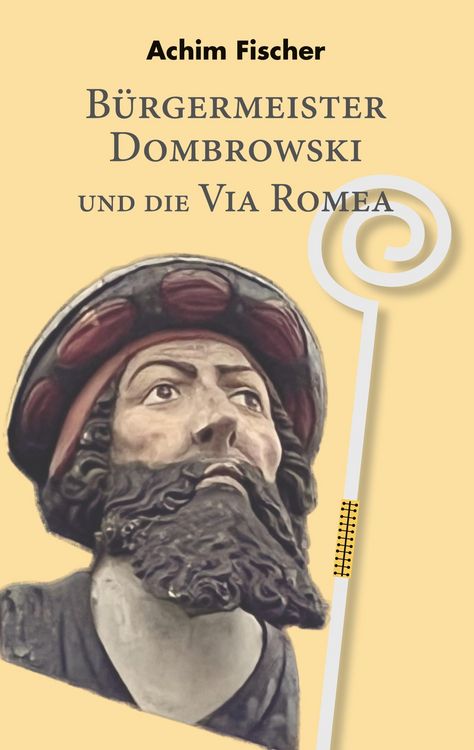 Produktbild: B&uuml;rgermeister Dombrowski und die Via Romea