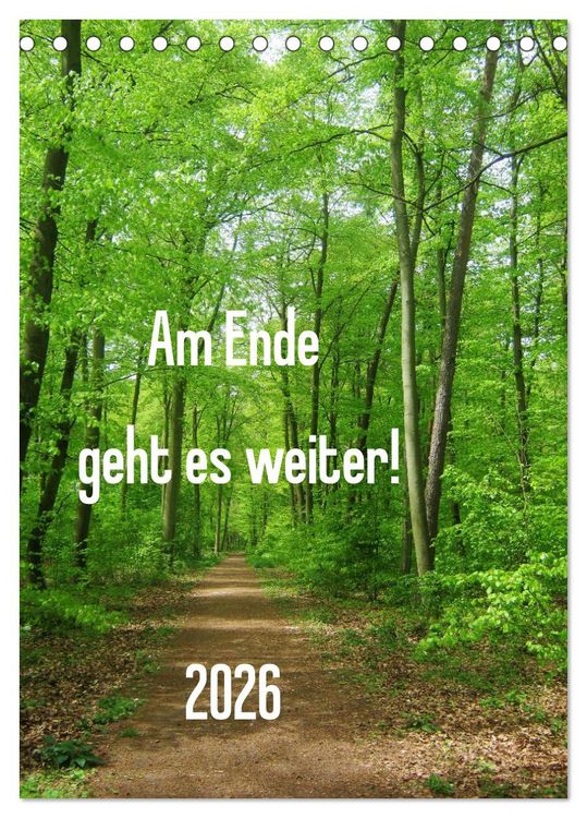 Produktbild: Am Ende geht es weiter! 2026 (Tischkalender 2026 DIN A5 hoch), CALVENDO Monatskalender