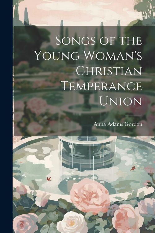 Produktbild: Songs of the Young Woman's Christian Temperance Union
