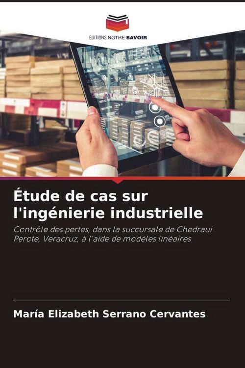 Produktbild: &Eacute;tude de cas sur l'ing&eacute;nierie industrielle